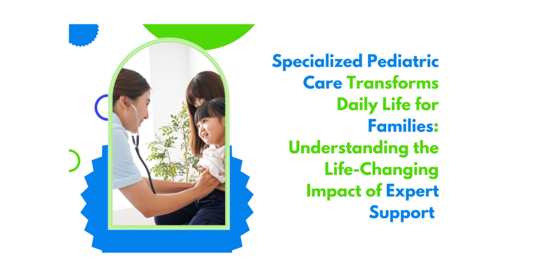 Specialized pediatric care
