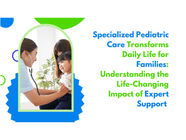 Specialized pediatric care
