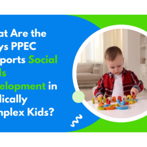 pediatric medical daycare​