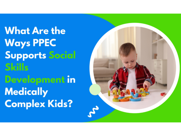 pediatric medical daycare​