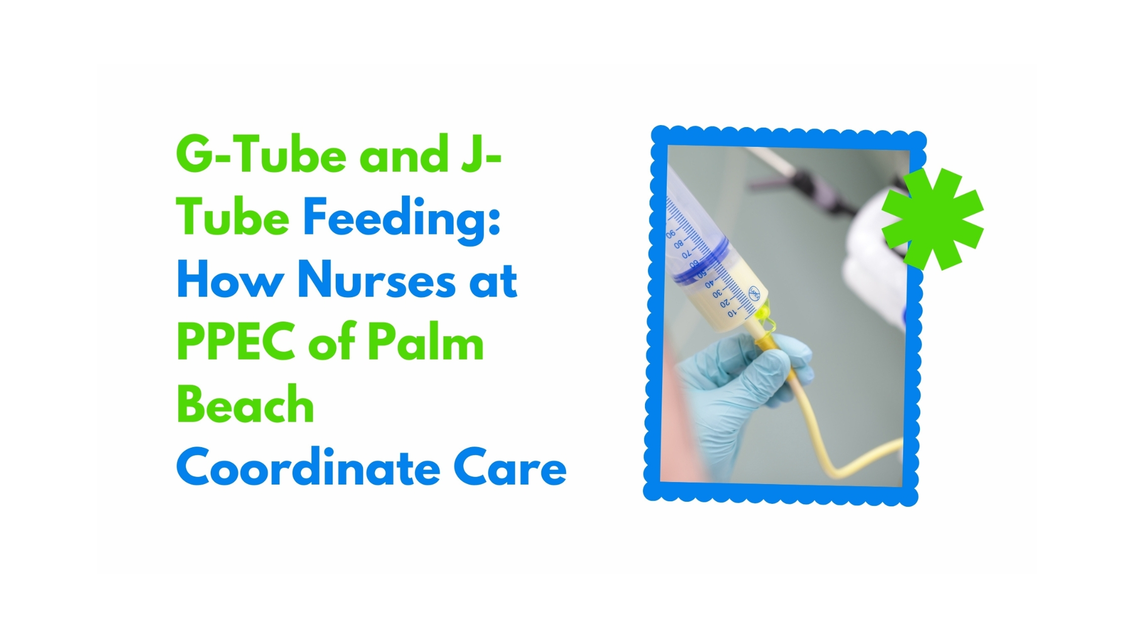 PPEC Palm Beach G-Tube & J-Tube Feeding