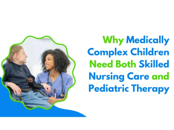 Pediatric therapy and nursing care