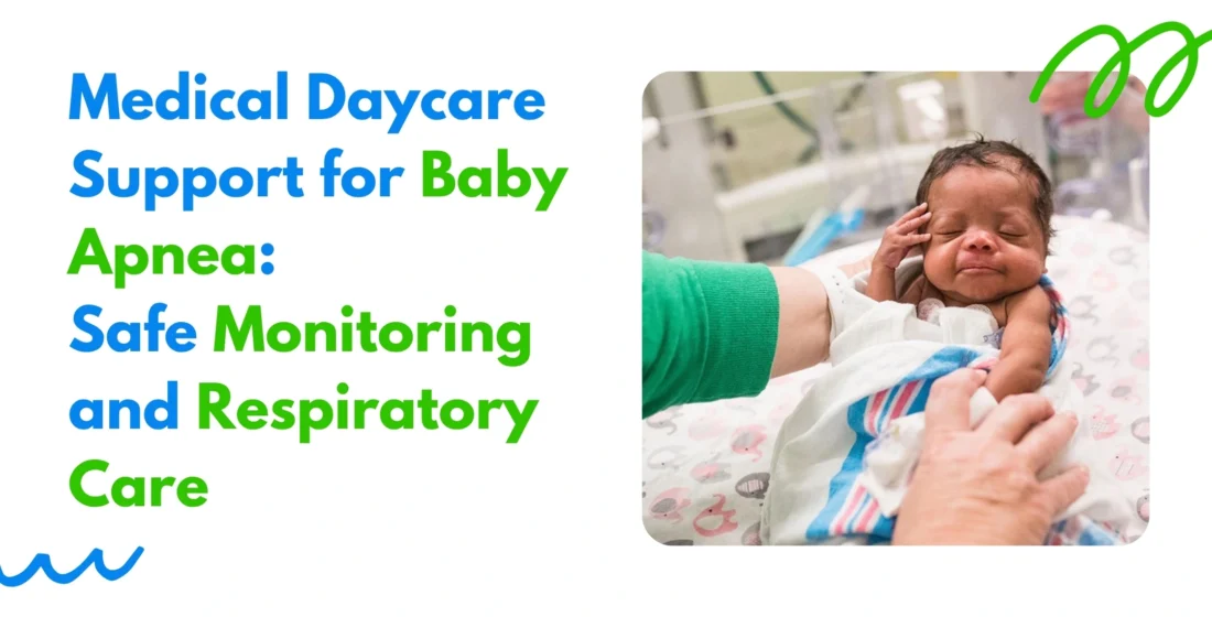 Medical daycare for infants with apnea