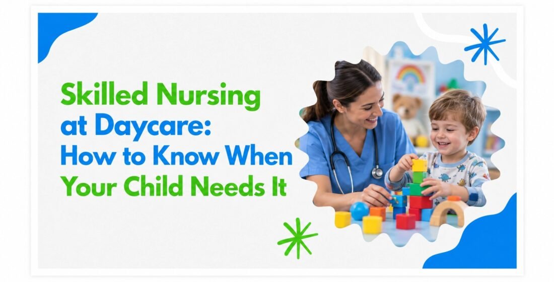 Skilled Nursing at Daycare