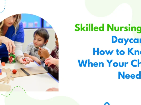 Skilled nursing at daycare for children