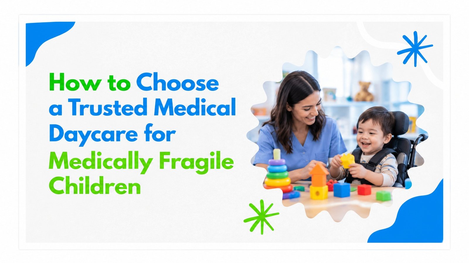 Trusted Medical Daycare for Medically Fragile Children