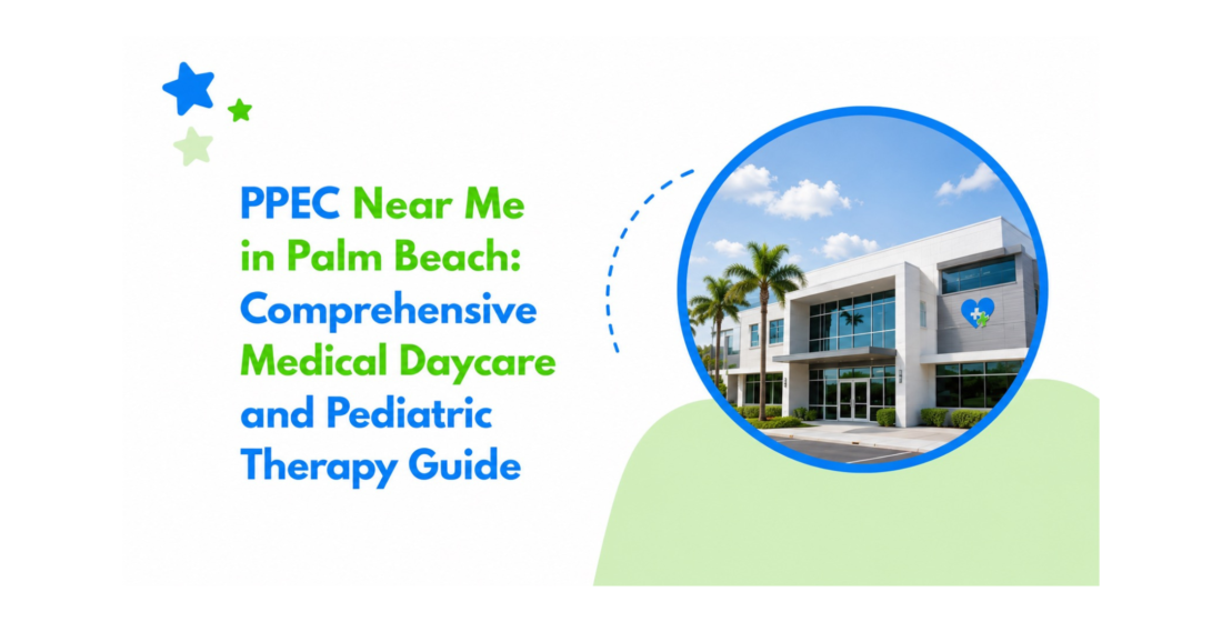 PPEC services providing specialized pediatric care in Palm Beach