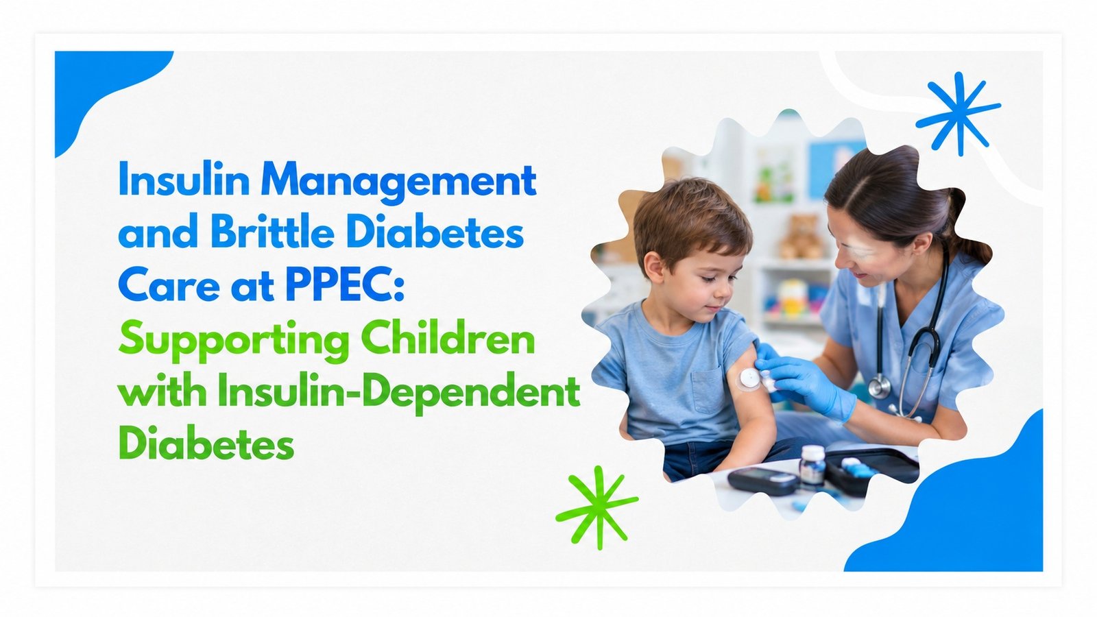 Insulin Management and Brittle Diabetes Care at PPEC
