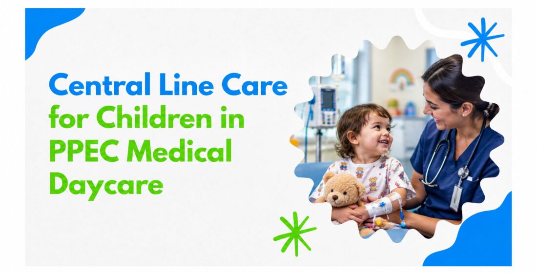 Central Line Care for Children in PPEC
