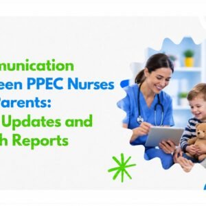 Communication Between PPEC Nurses and Parents